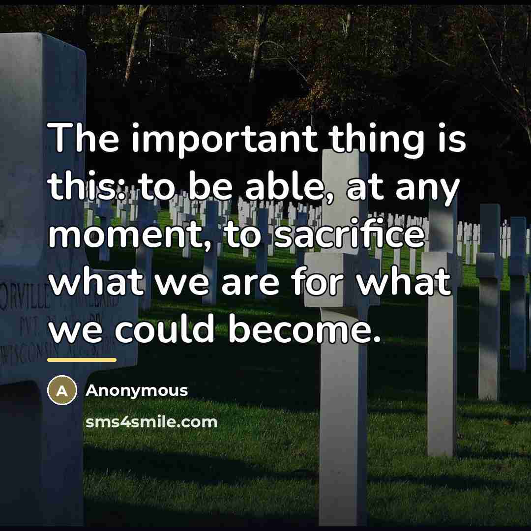 “The important thing is this: to be able, at any…” quote by Anonymous