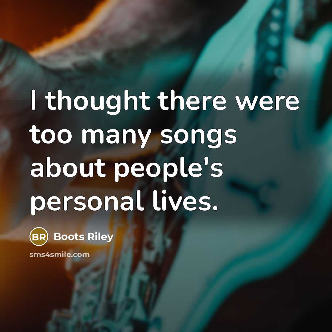 “I thought there were too many songs about people's personal…” quote by Boots Riley