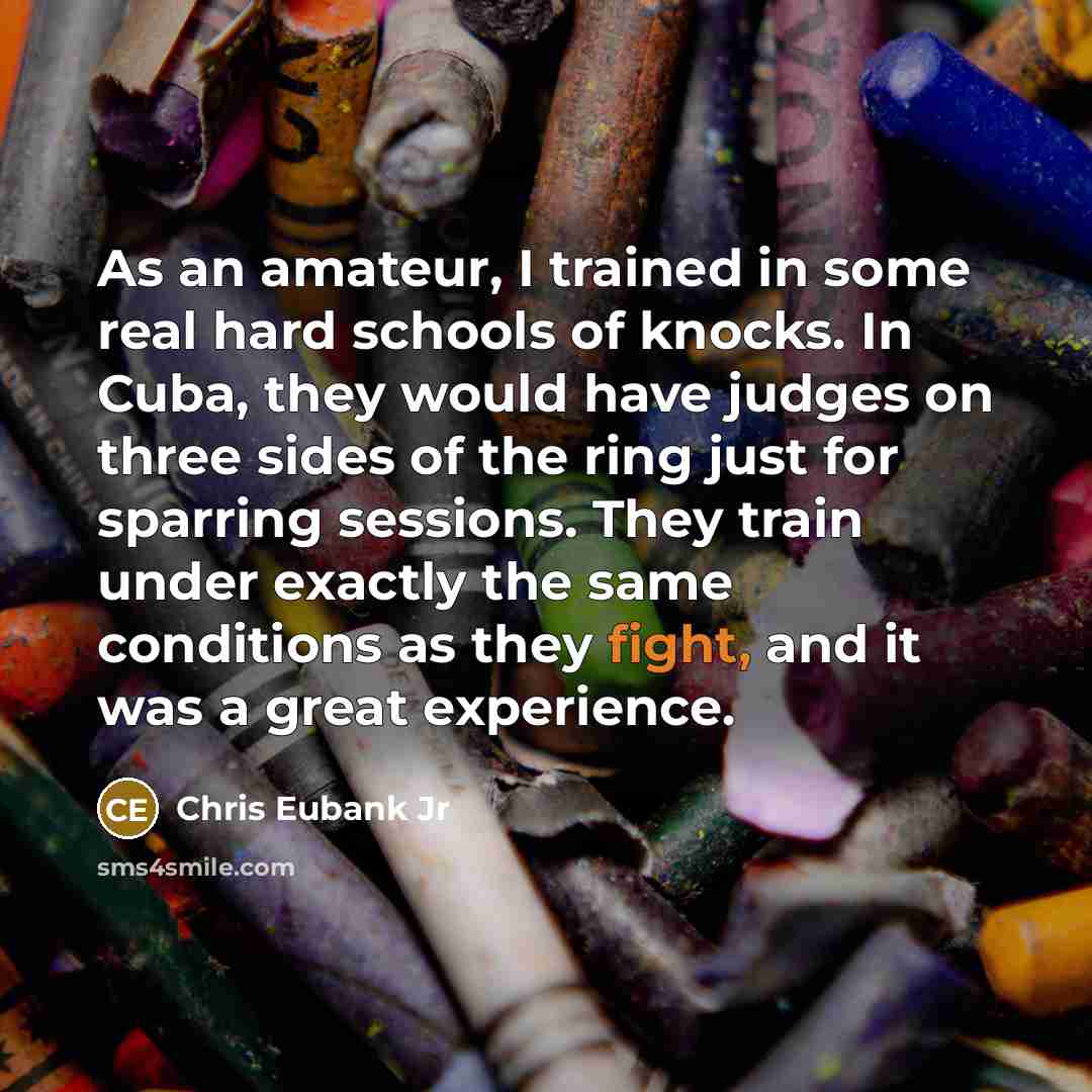 “As an amateur, I trained in some real hard schools…” quote by Chris Eubank Jr