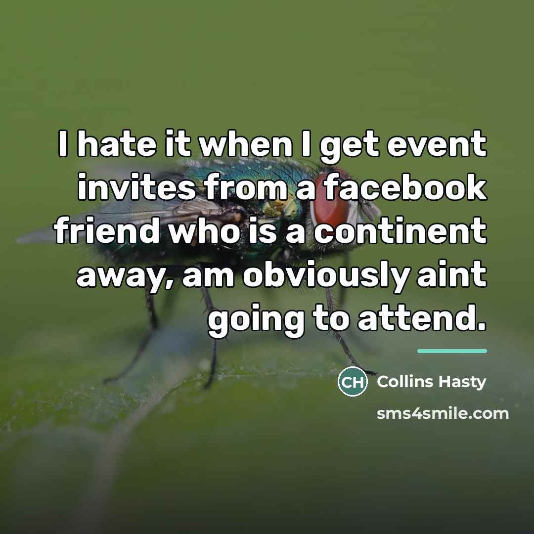 “I hate it when I get event invites from a…” quote by Collins Hasty