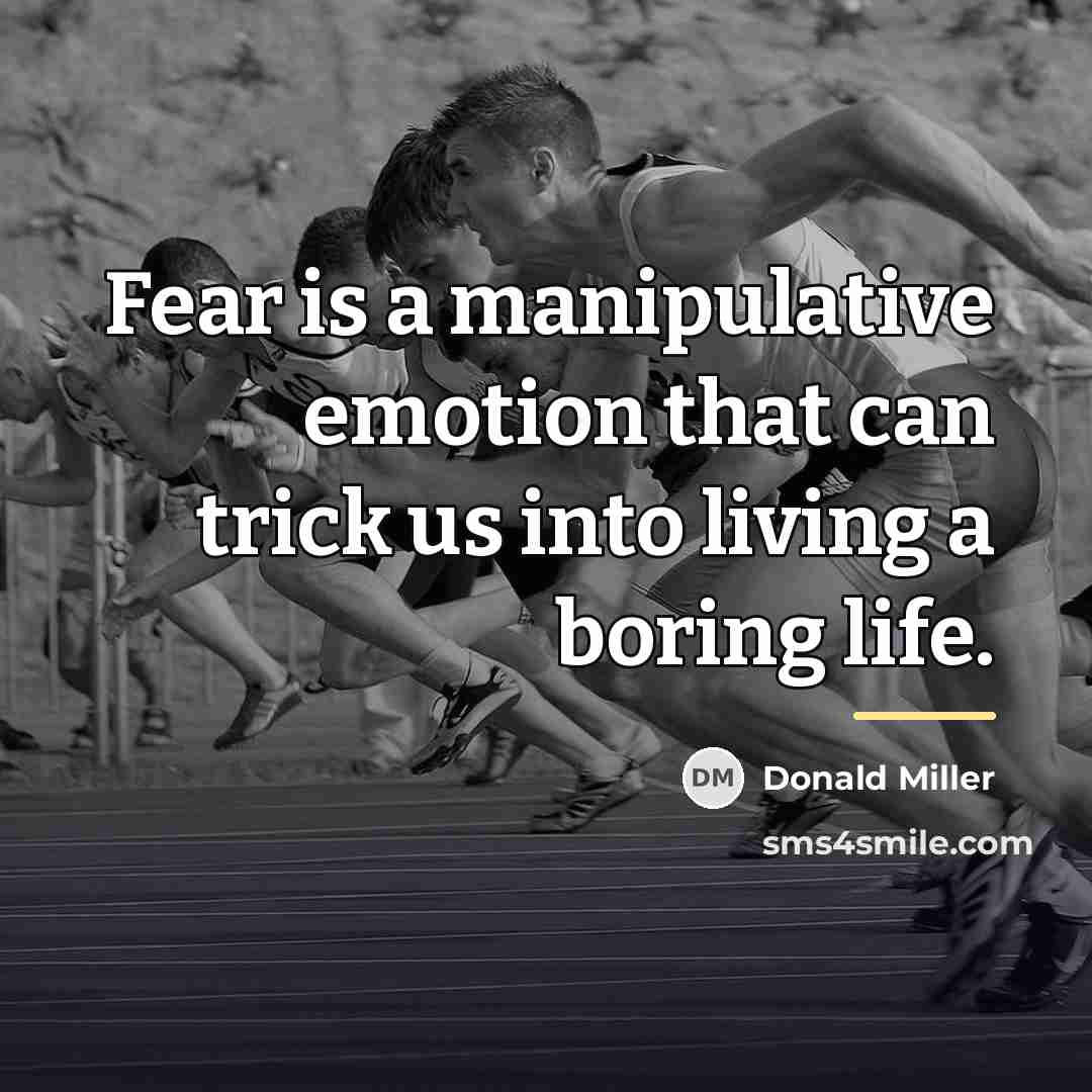 “Fear is a manipulative emotion that can trick us into…” quote by Donald Miller