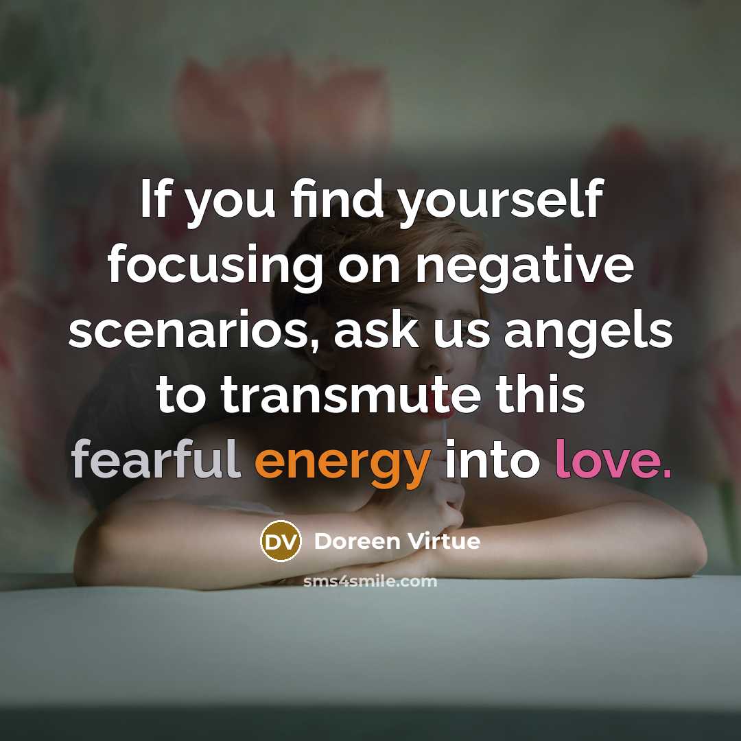 “If you find yourself focusing on negative scenarios, ask us…” quote by Doreen Virtue