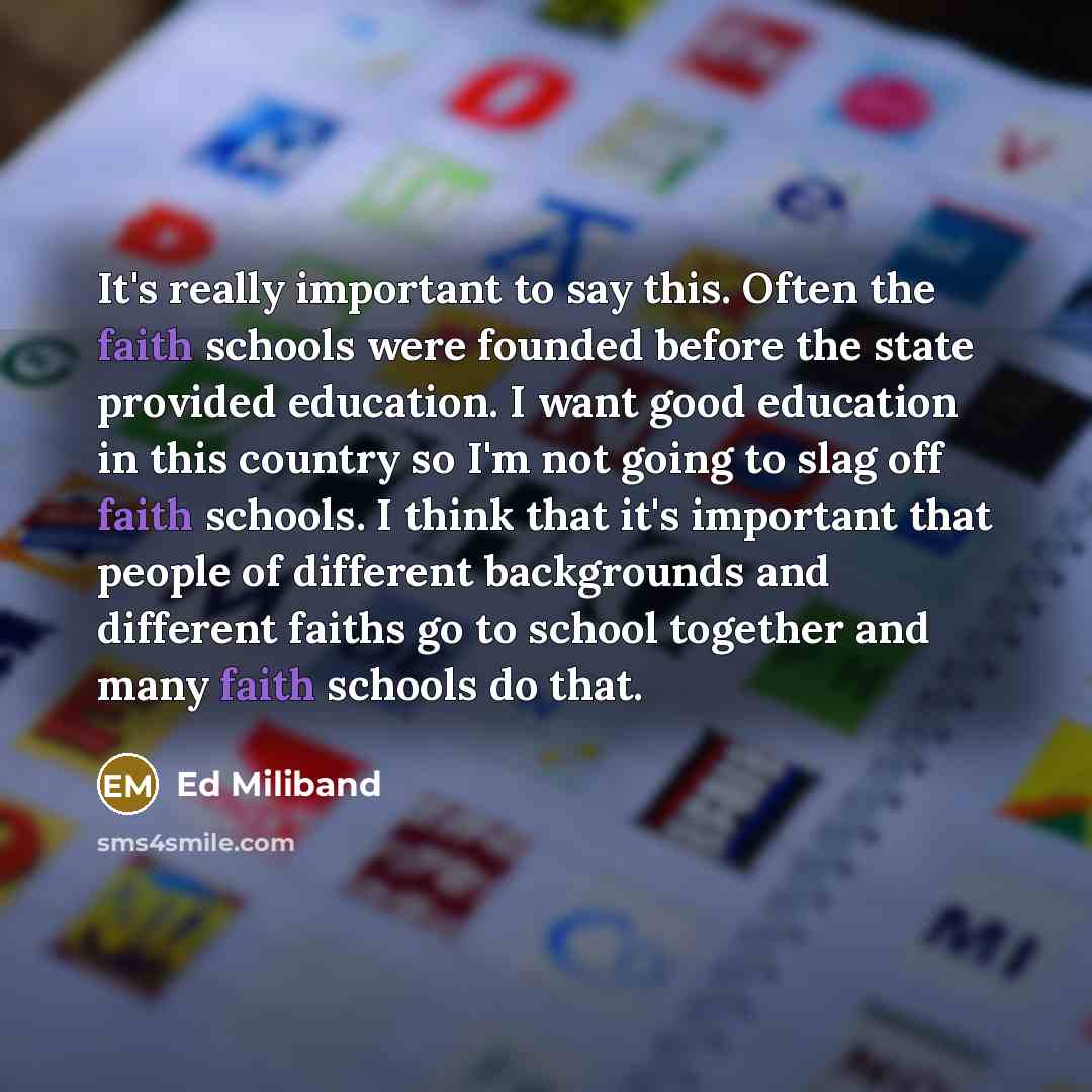 “It's really important to say this. Often the faith schools…” quote by Ed Miliband