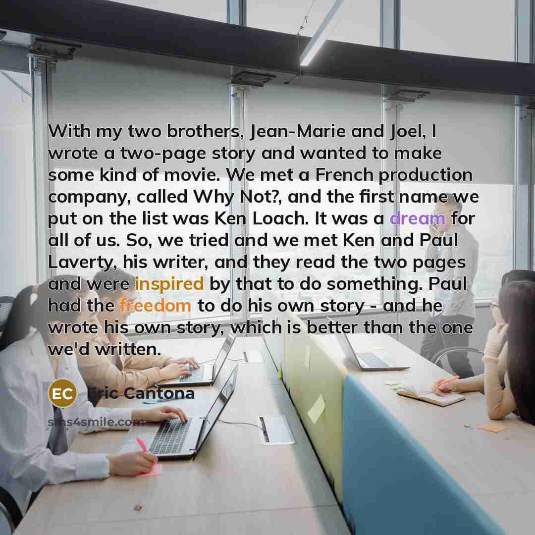 “With my two brothers, Jean-Marie and Joel, I wrote a…” quote by Eric Cantona