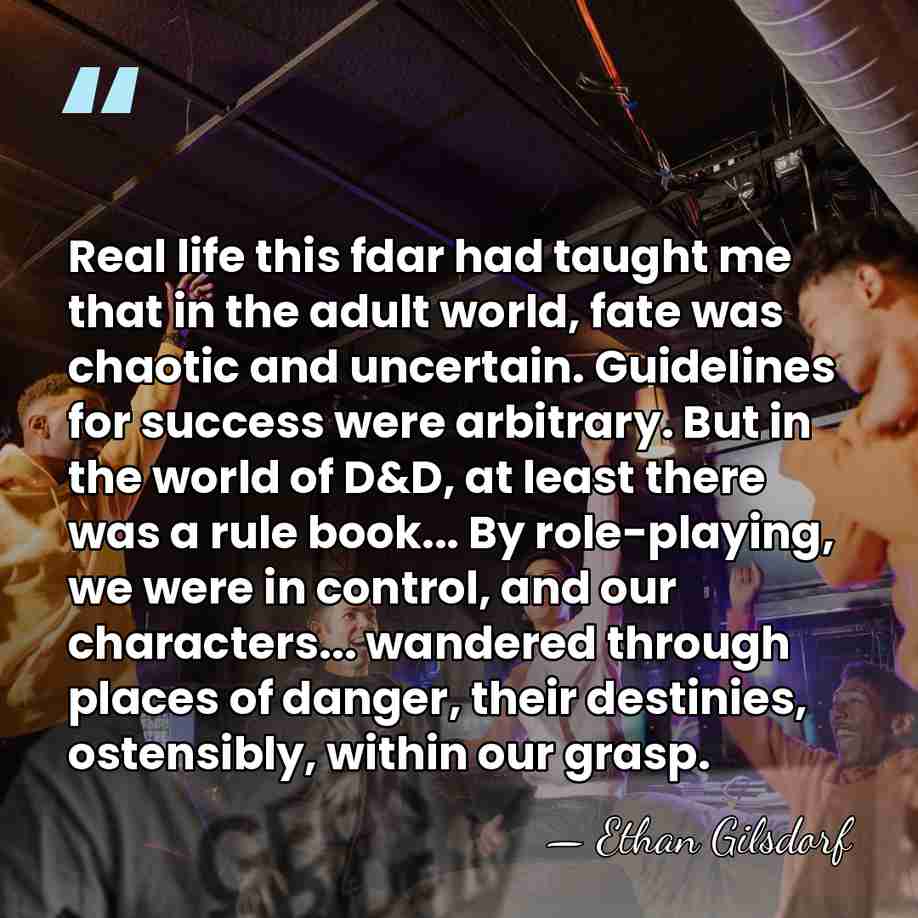Real life this fdar had taught me that in the adult world,&hellip; - Ethan Gilsdorf