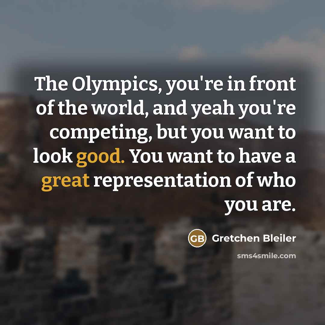 “The Olympics, you're in front of the world, and yeah…” quote by Gretchen Bleiler