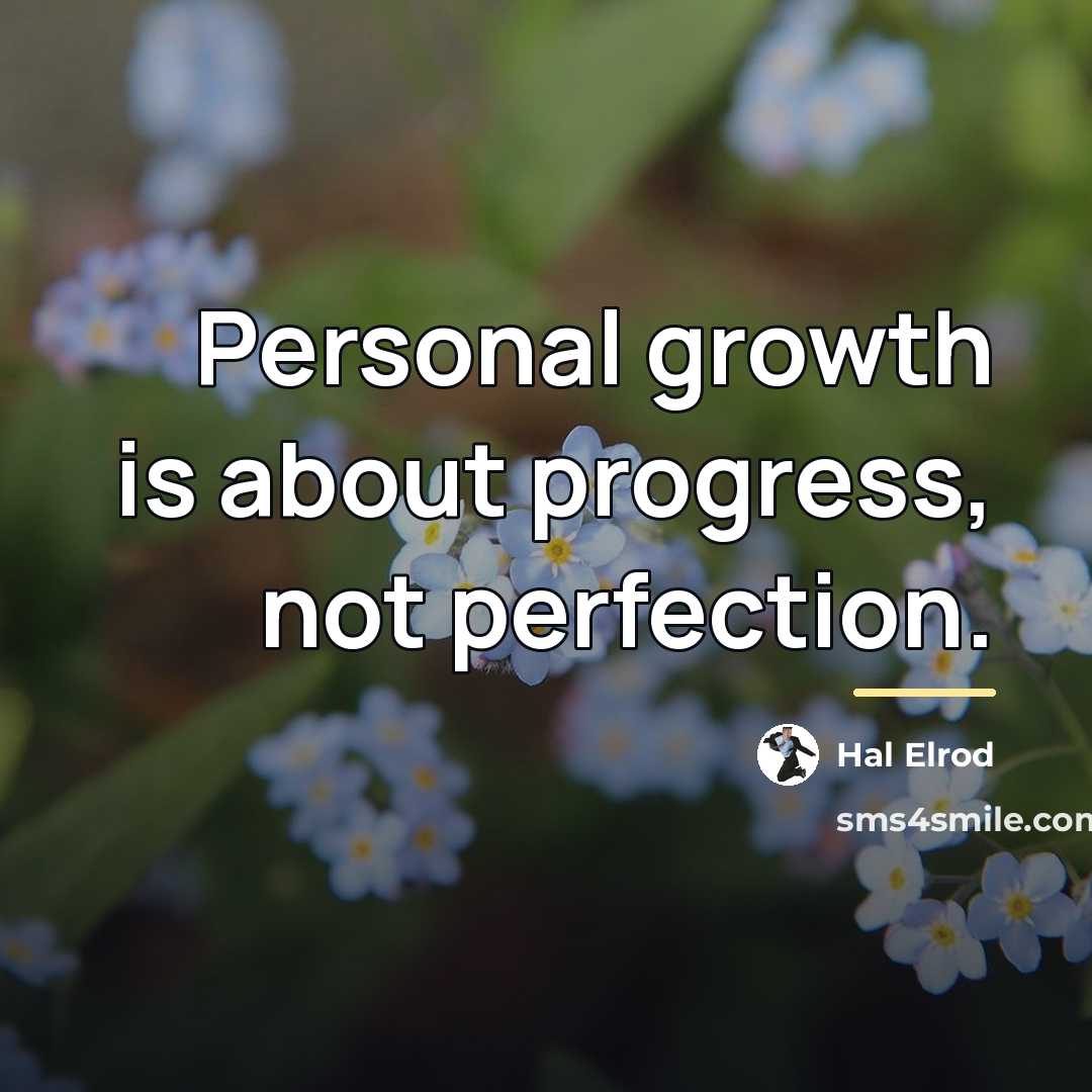 “Personal growth is about progress, not perfection.…” quote by Hal Elrod