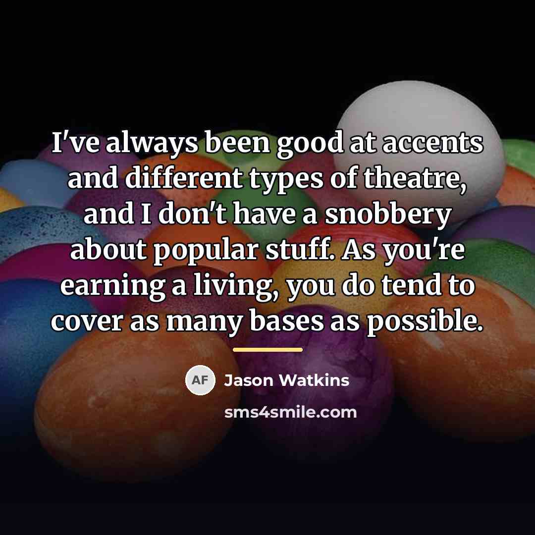 “I've always been good at accents and different types of…” quote by Jason Watkins