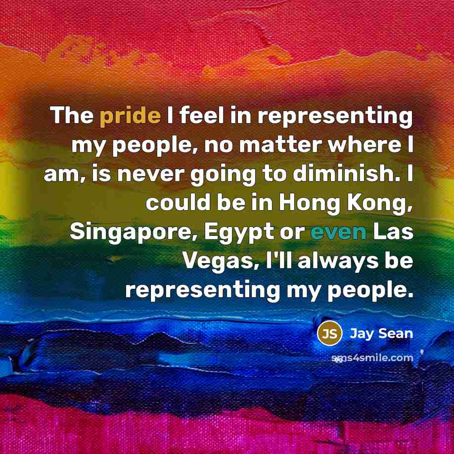 “The pride I feel in representing my people, no matter…” quote by Jay Sean