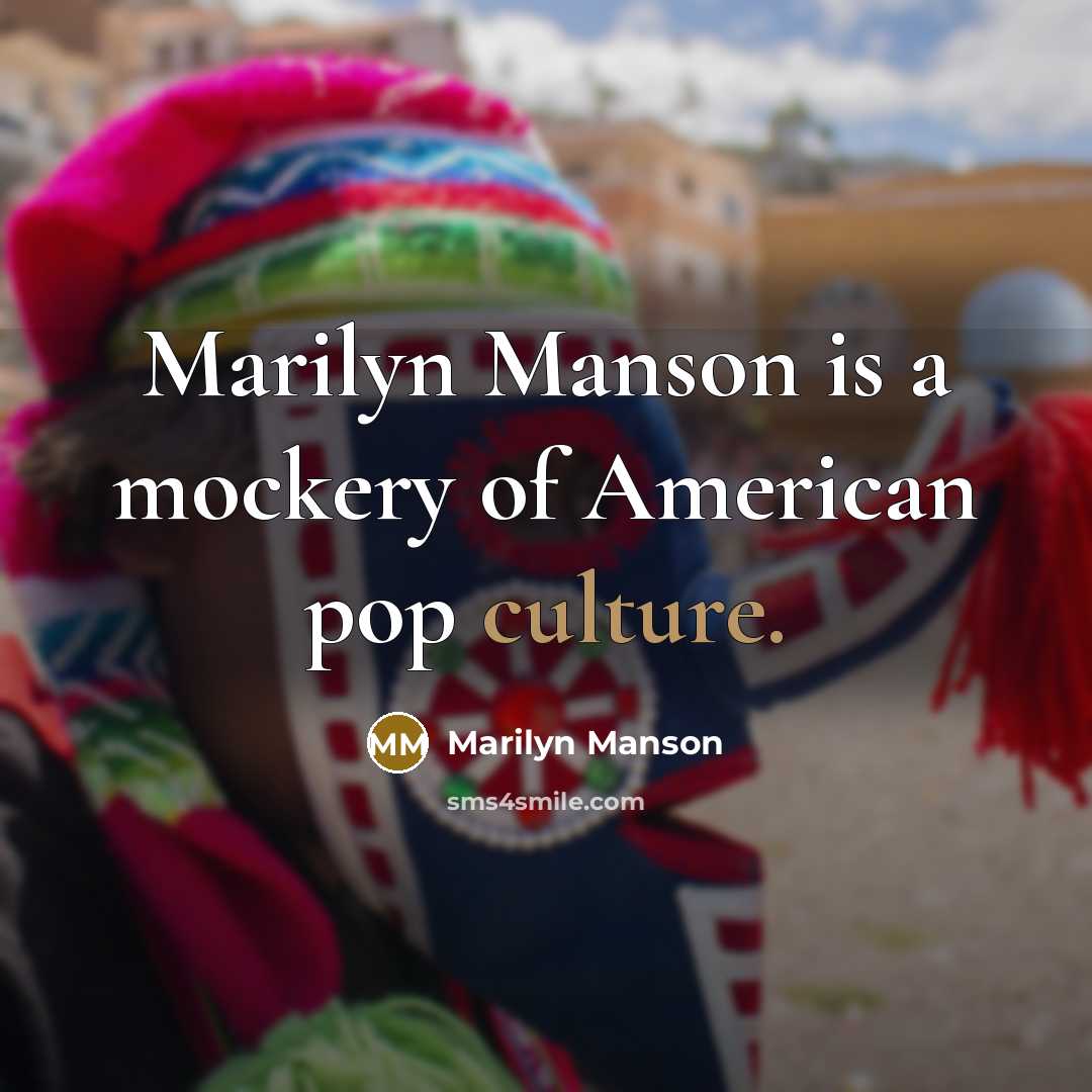 “Marilyn Manson is a mockery of American pop culture.…” quote by Marilyn Manson