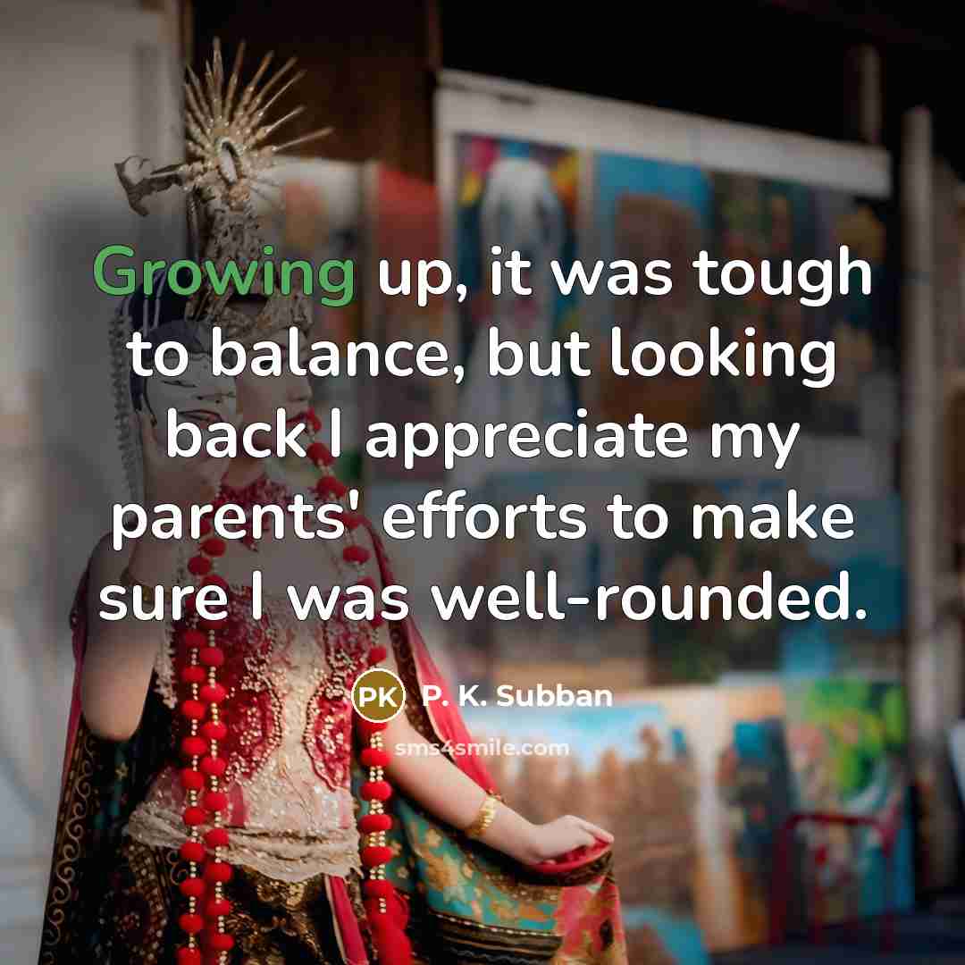 “Growing up, it was tough to balance, but looking back…” quote by P. K. Subban