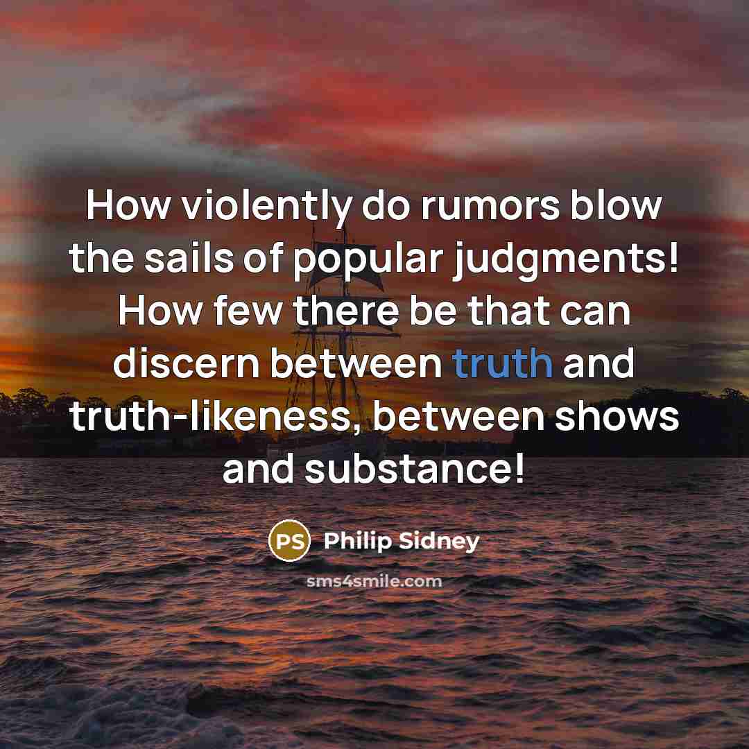 “How violently do rumors blow the sails of popular judgments!…” quote by Philip Sidney