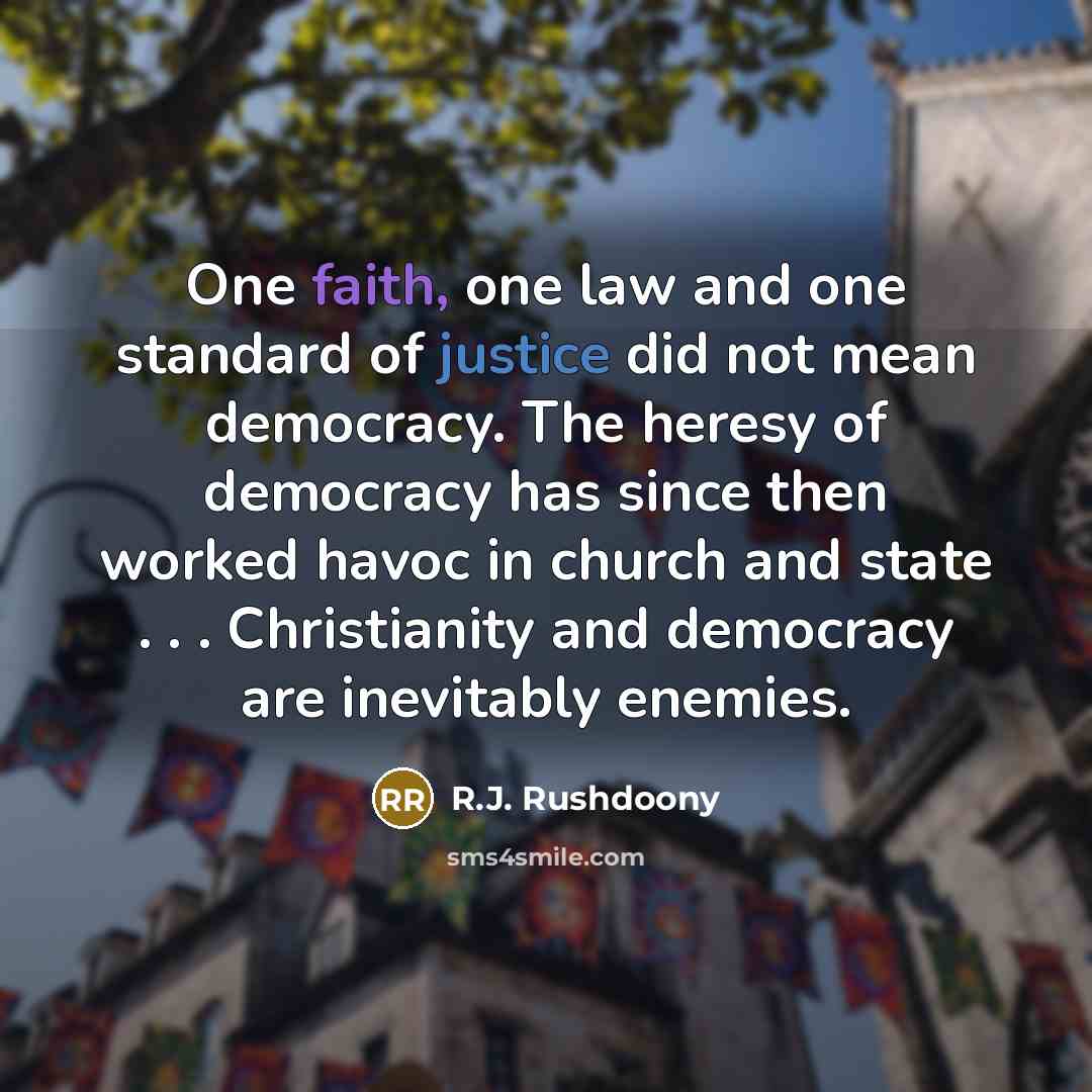 “One faith, one law and one standard of justice did…” quote by R.J. Rushdoony