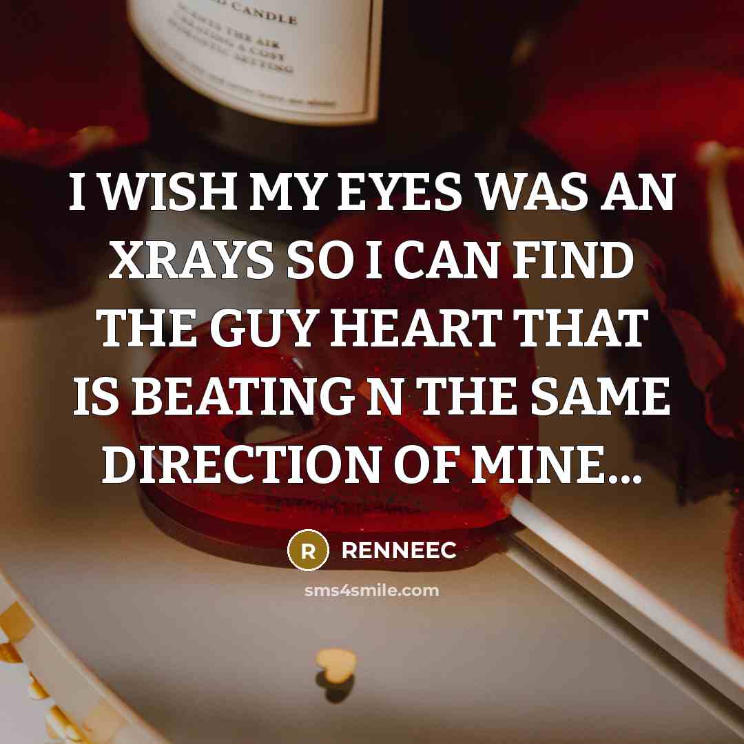 “I WISH MY EYES WAS AN XRAYS SO I CAN…” quote by RENNEEC