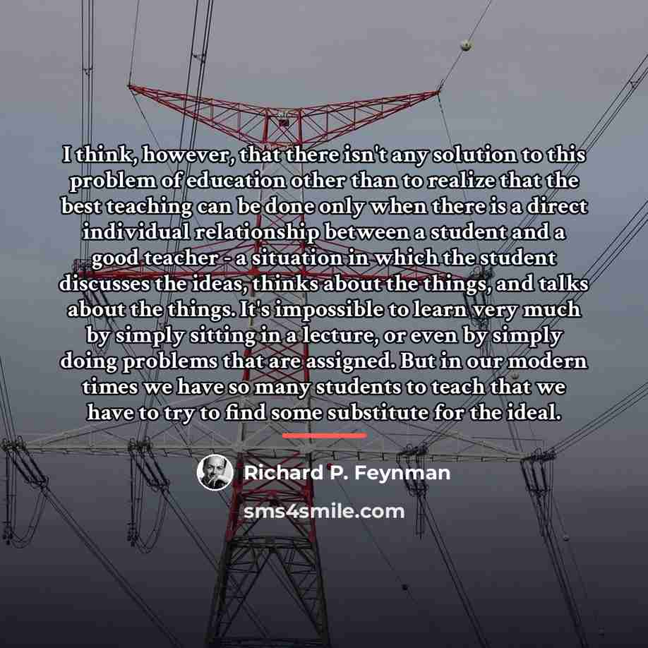 “I think, however, that there isn't any solution to this…” quote by Richard P. Feynman