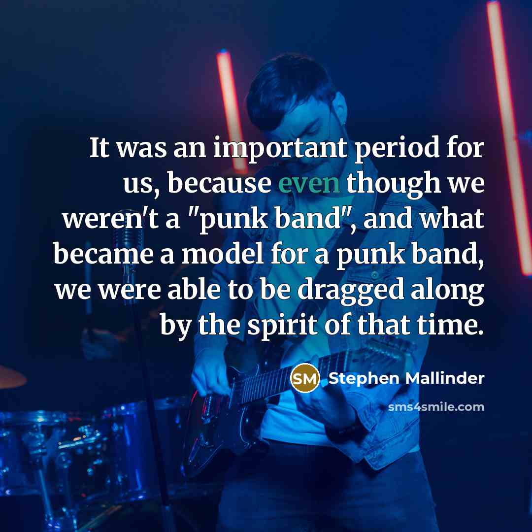 “It was an important period for us, because even though…” quote by Stephen Mallinder