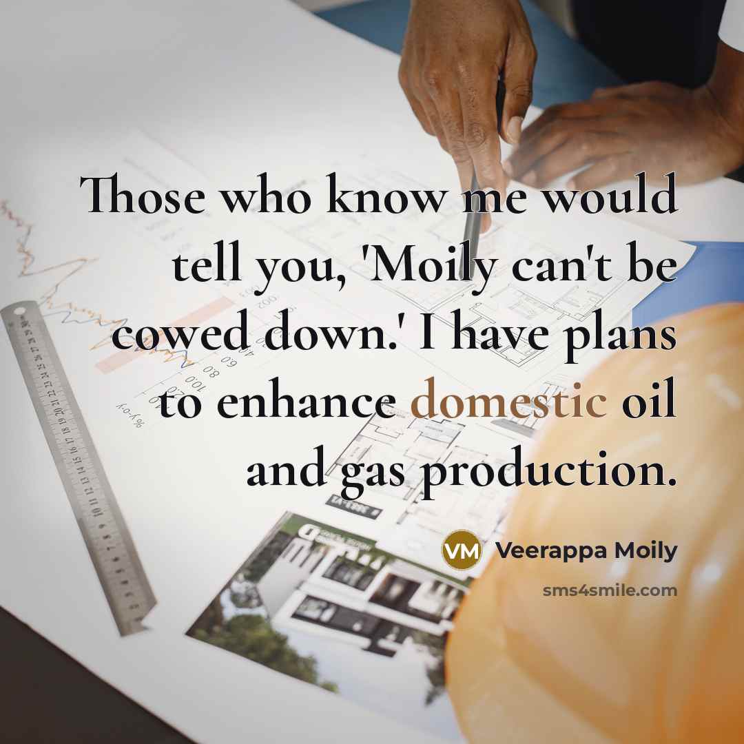 “Those who know me would tell you, 'Moily can't be…” quote by Veerappa Moily