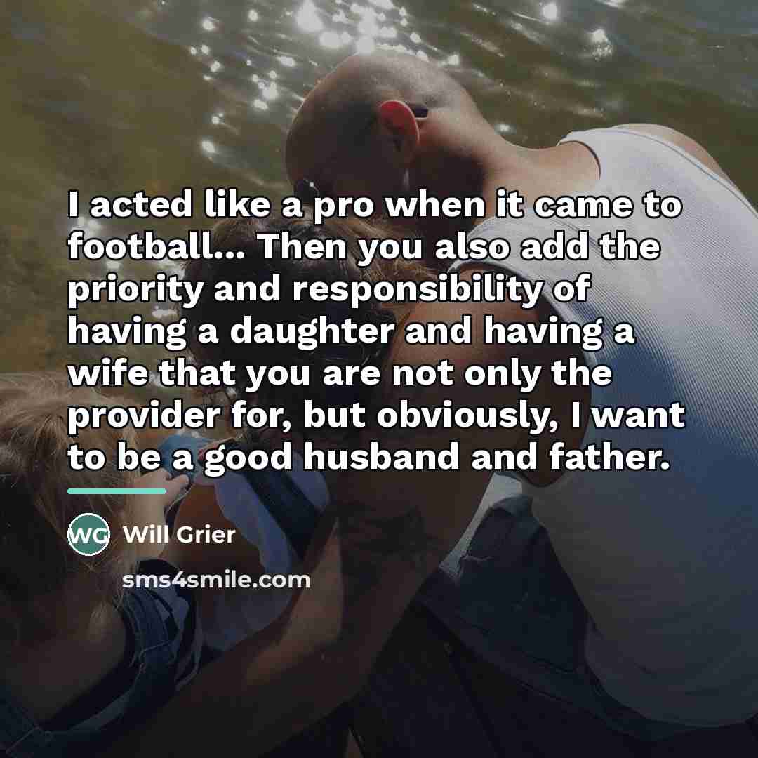“I acted like a pro when it came to football...…” quote by Will Grier