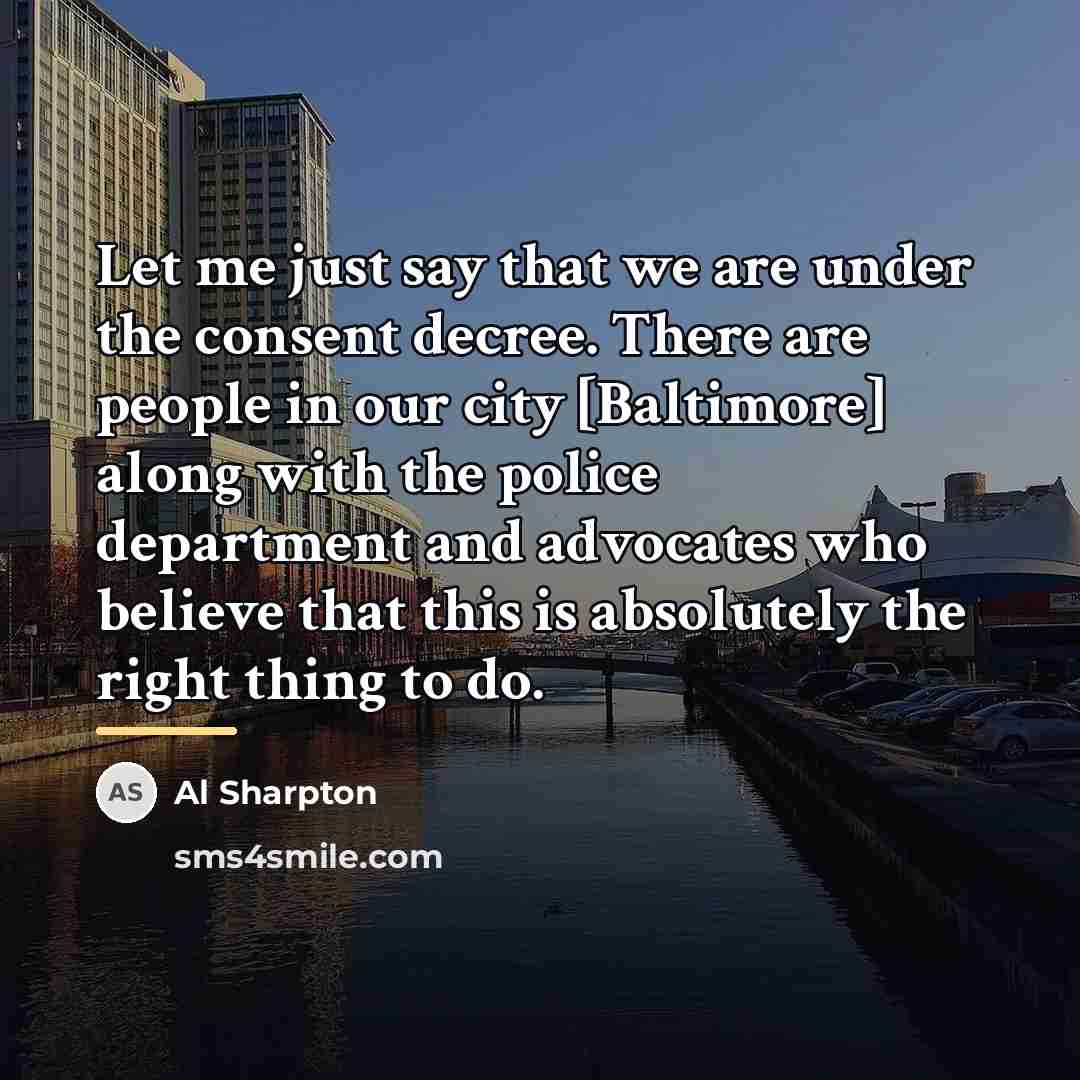 “Let me just say that we are under the consent…” quote by Al Sharpton