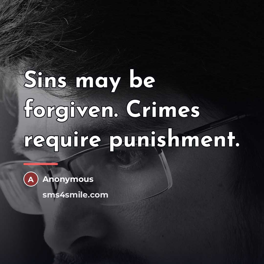 “Sins may be forgiven. Crimes require punishment.…” quote by Anonymous