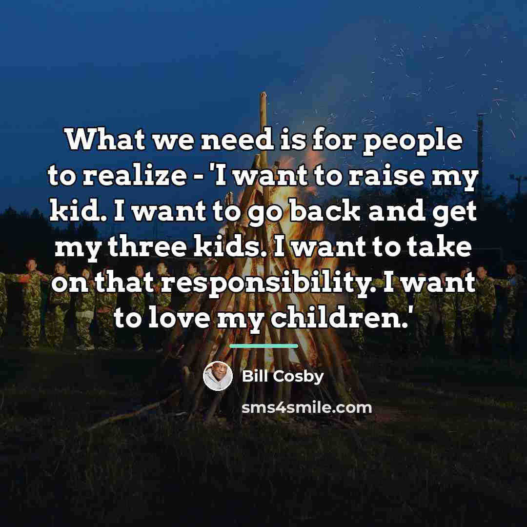 “What we need is for people to realize - 'I…” quote by Bill Cosby