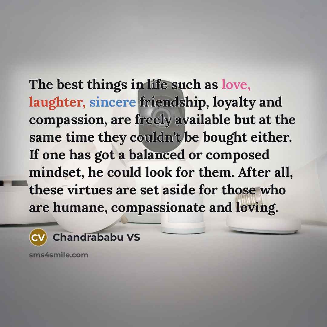 “The best things in life such as love, laughter, sincere…” quote by Chandrababu VS