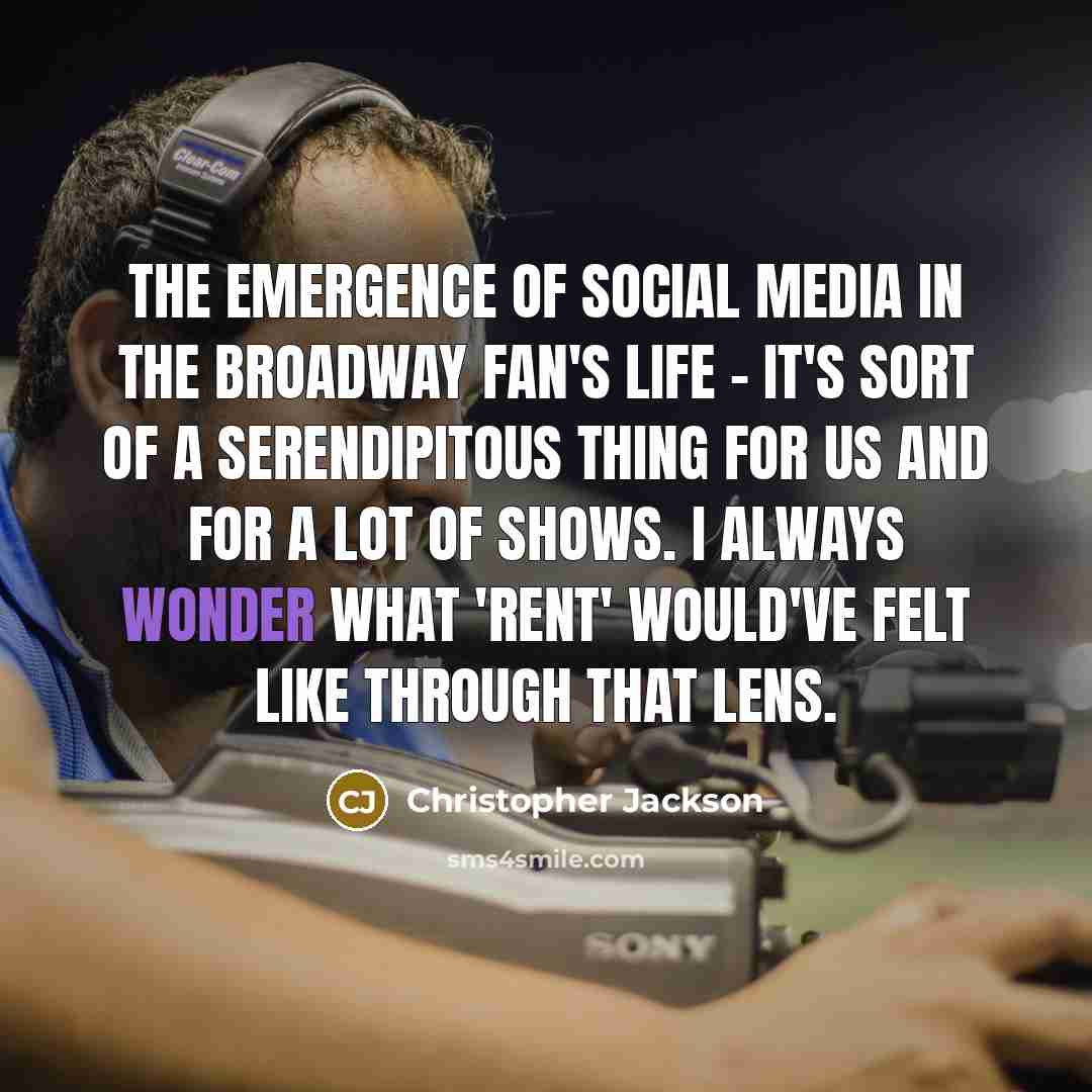 “The emergence of social media in the Broadway fan's life…” quote by Christopher Jackson