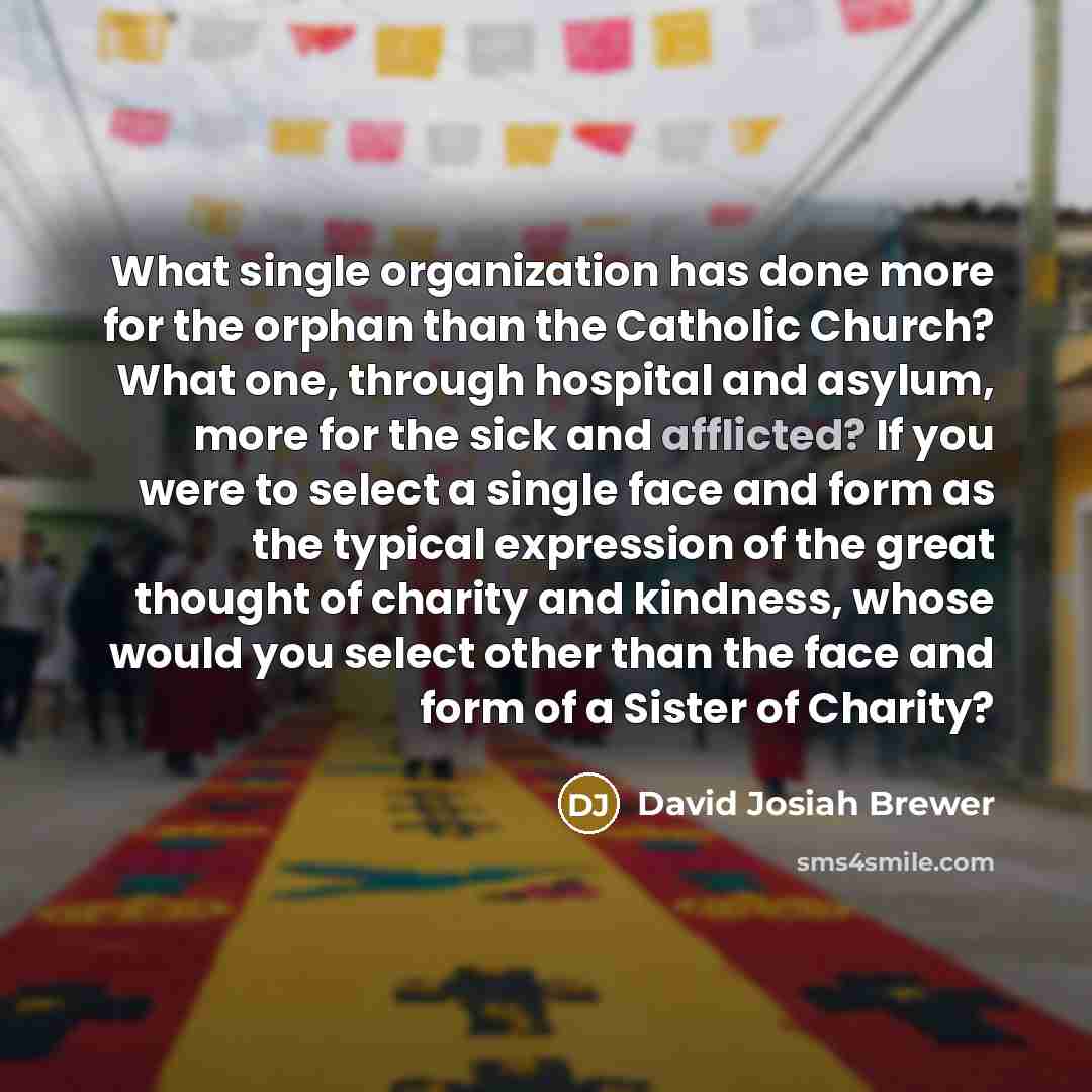 “What single organization has done more for the orphan than…” quote by David Josiah Brewer