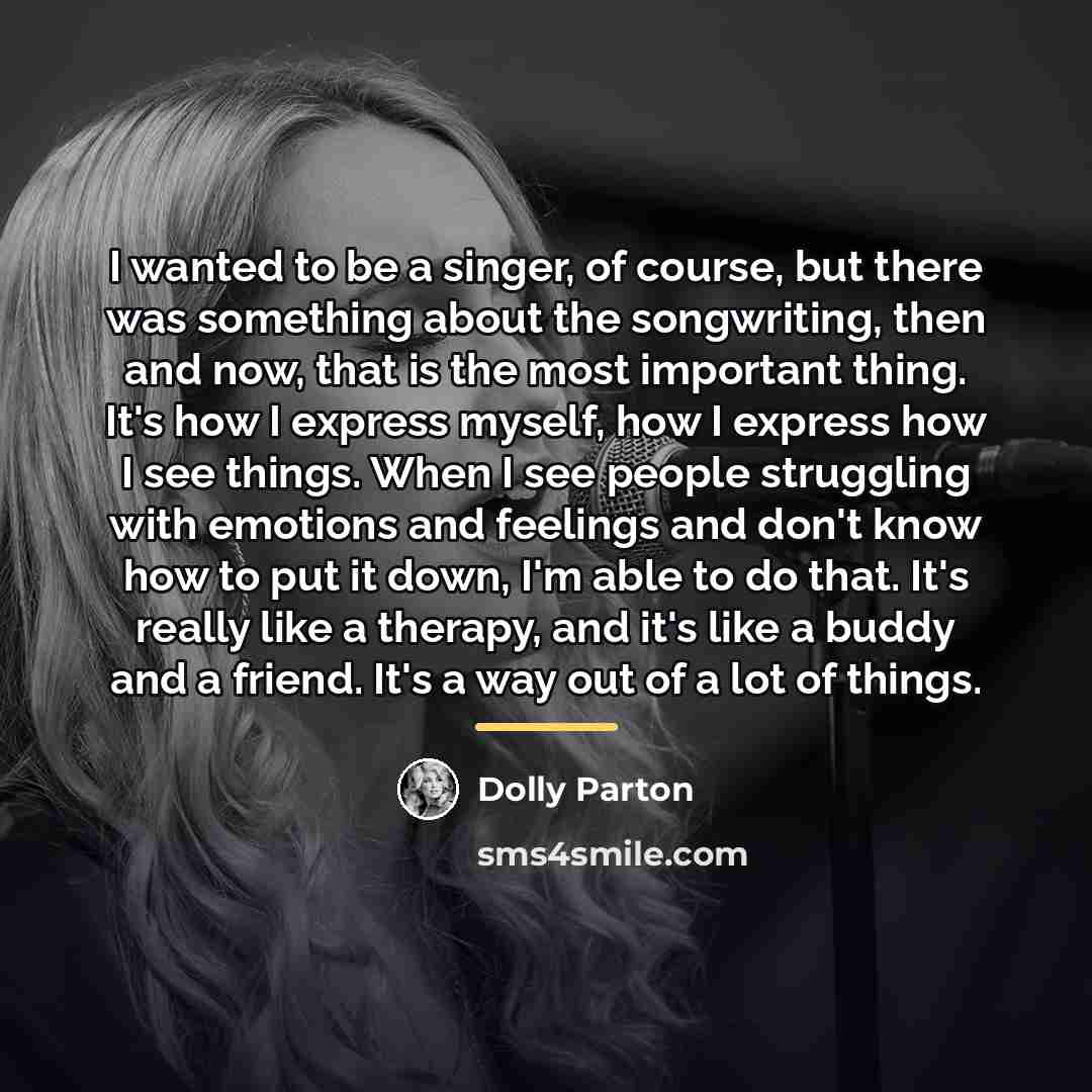 “I wanted to be a singer, of course, but there…” quote by Dolly Parton