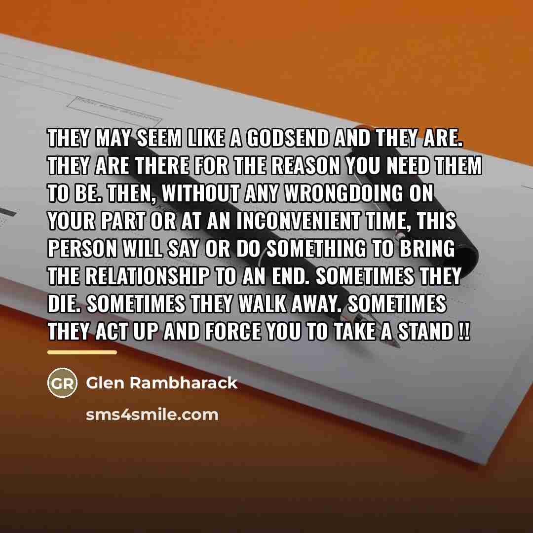 “They may seem like a godsend and they are. They…” quote by Glen Rambharack