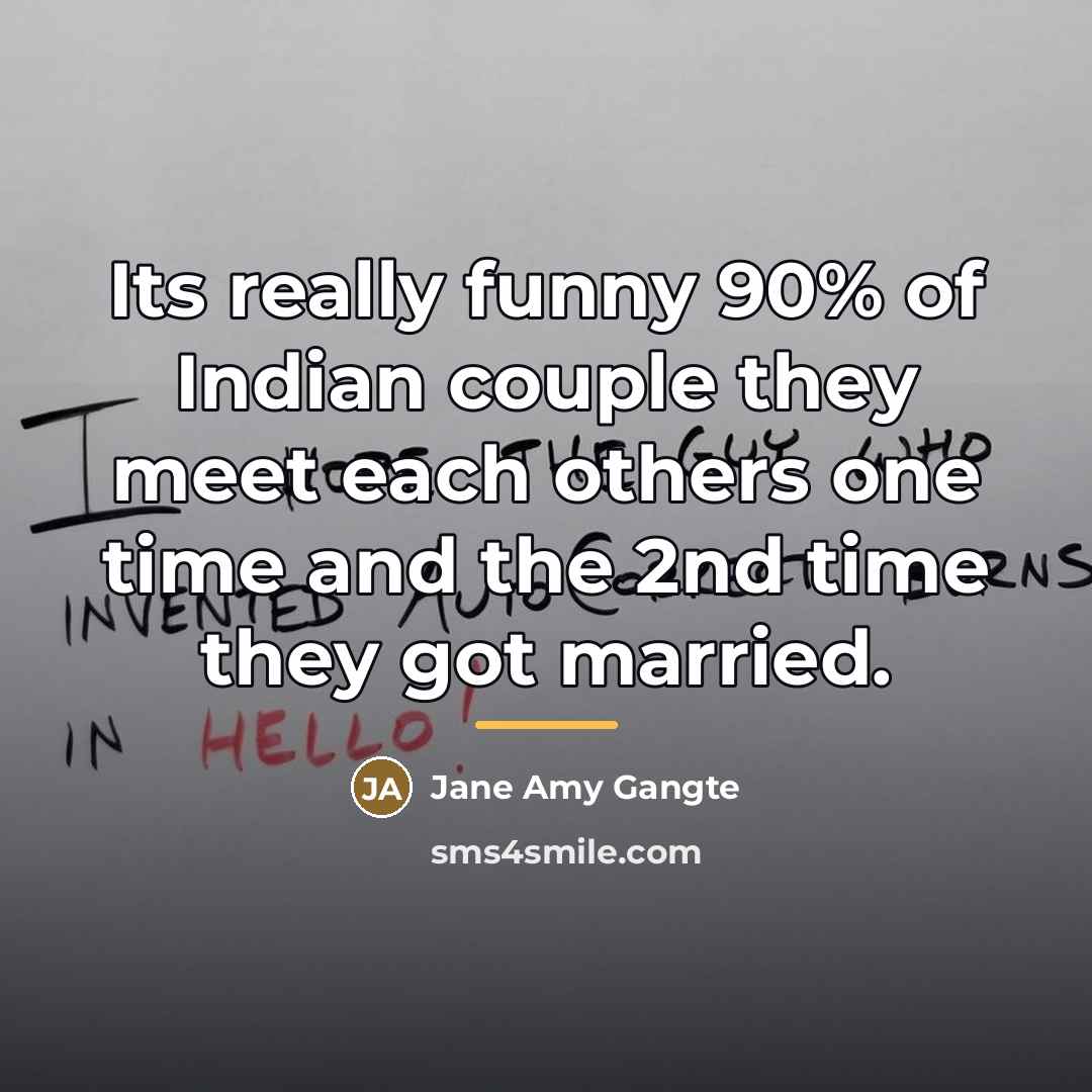 “Its really funny 90% of Indian couple they meet each…” quote by Jane Amy Gangte