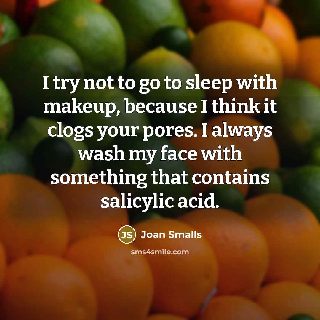 “I try not to go to sleep with makeup, because…” quote by Joan Smalls