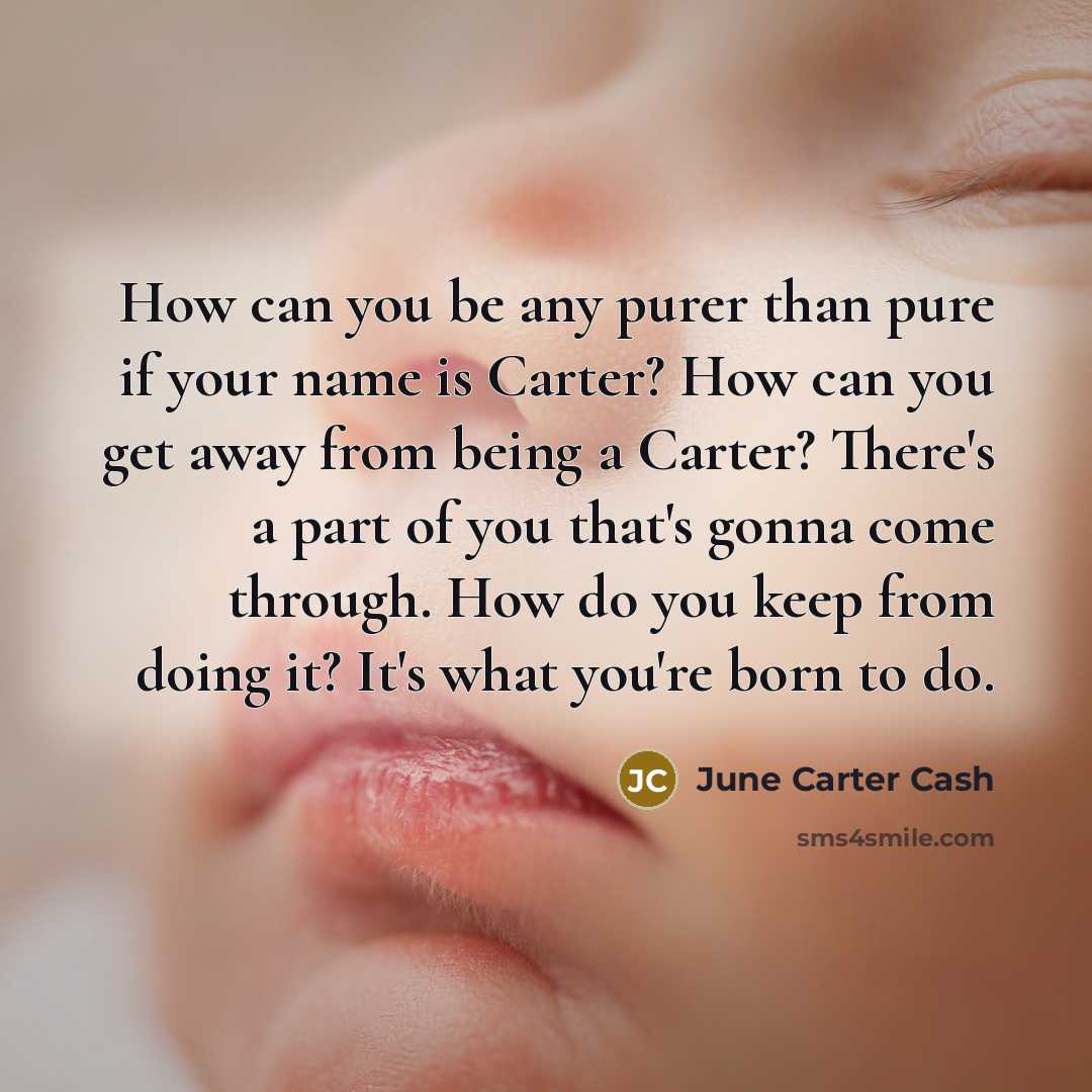 “How can you be any purer than pure if your…” quote by June Carter Cash