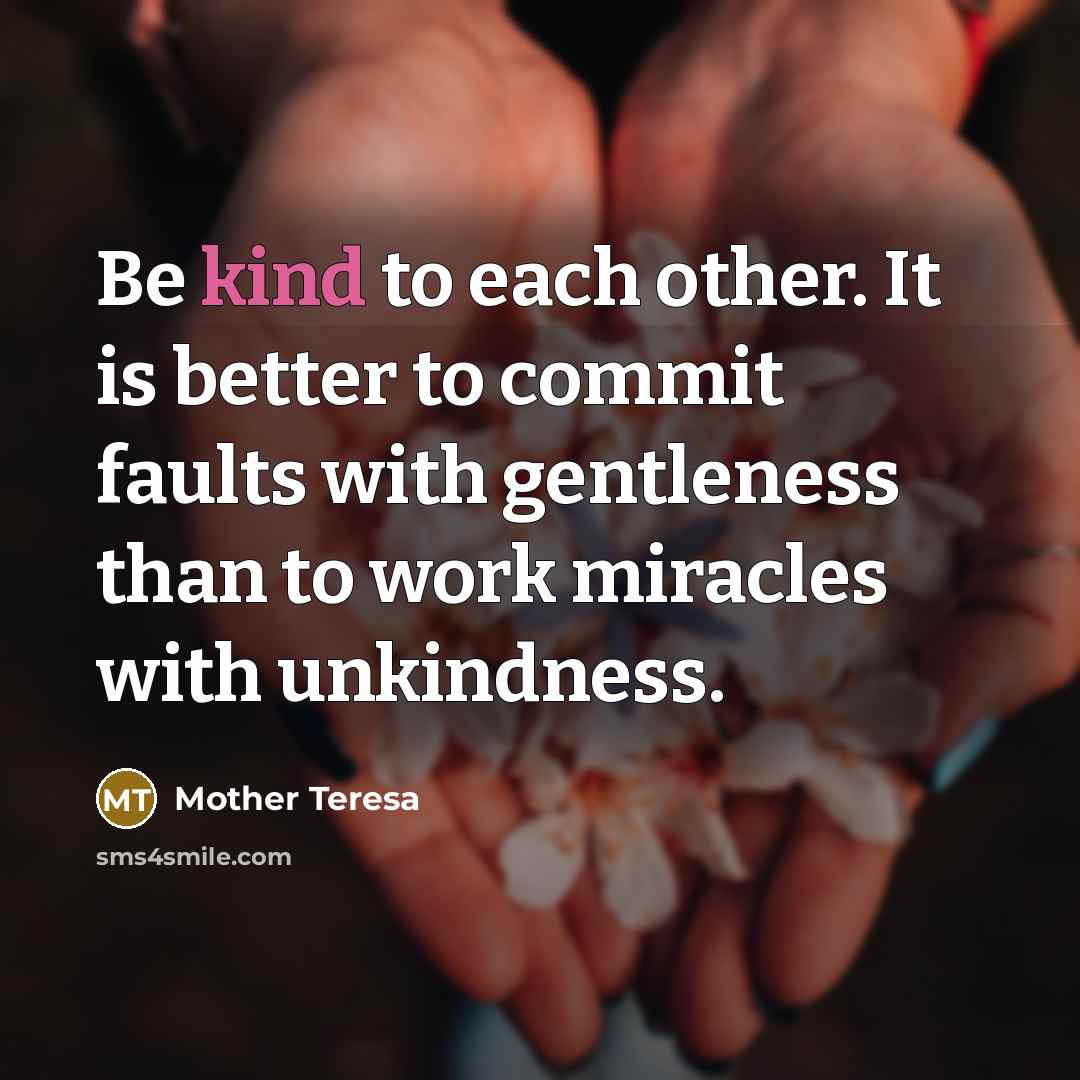 “Be kind to each other. It is better to commit…” quote by Mother Teresa