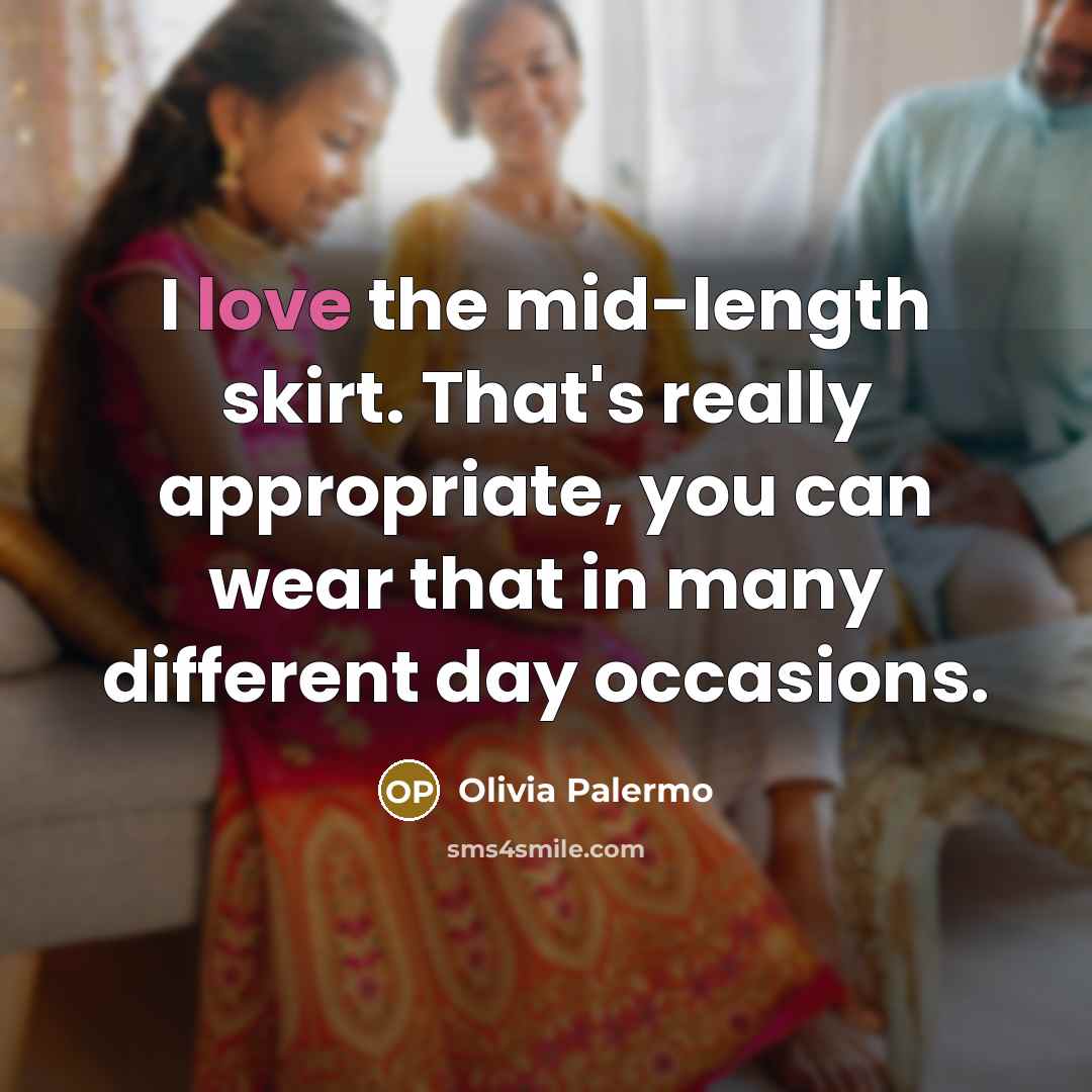 “I love the mid-length skirt. That's really appropriate, you can…” quote by Olivia Palermo