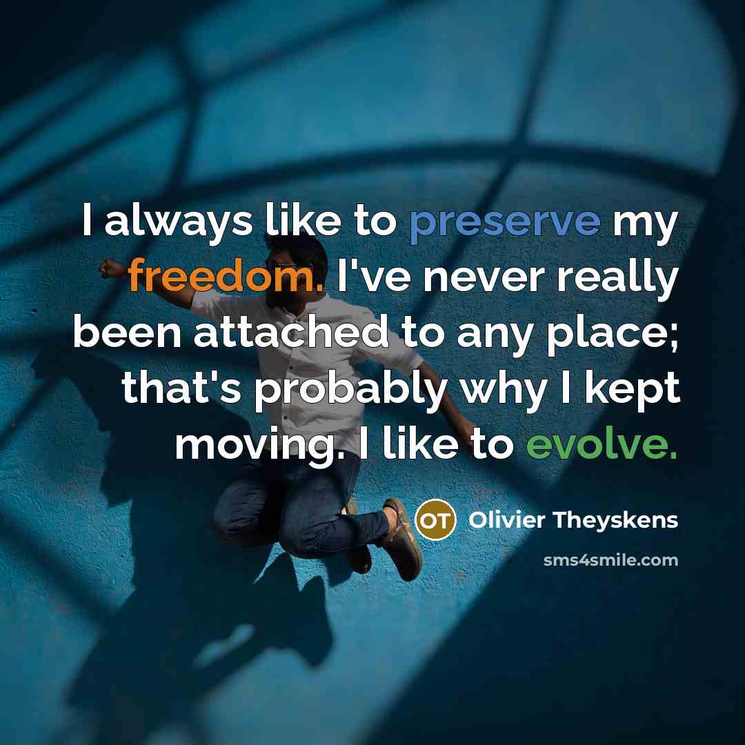“I always like to preserve my freedom. I've never really…” quote by Olivier Theyskens