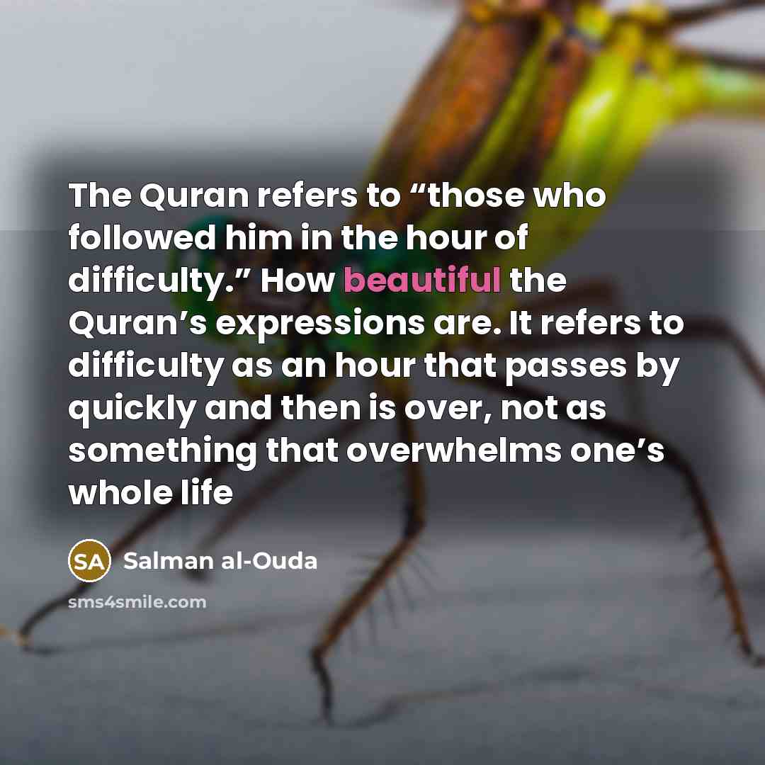“The Quran refers to “those who followed him in the…” quote by Salman al-Ouda