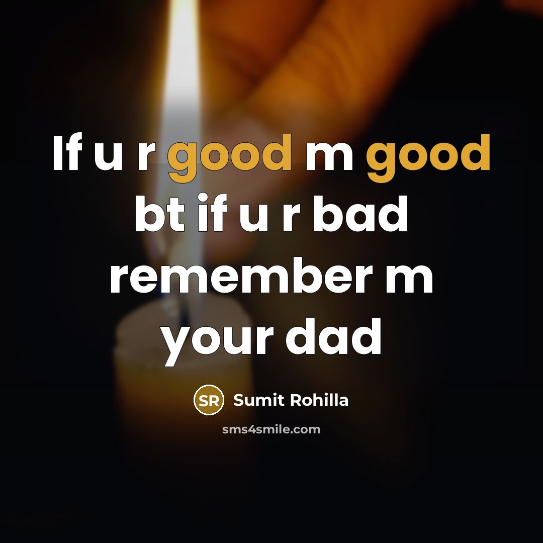 “If u r good m good bt if u r…” quote by Sumit Rohilla