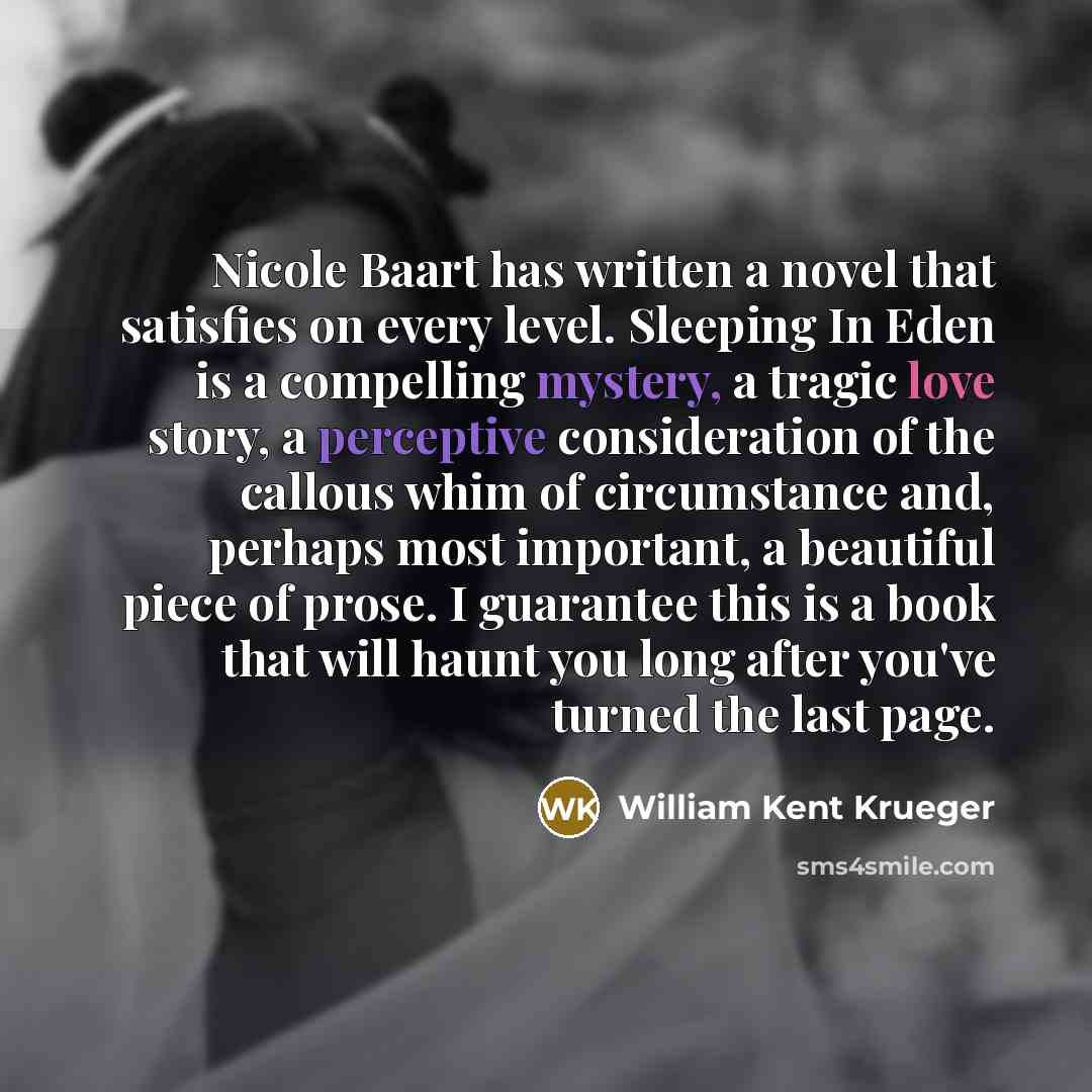 “Nicole Baart has written a novel that satisfies on every…” quote by William Kent Krueger
