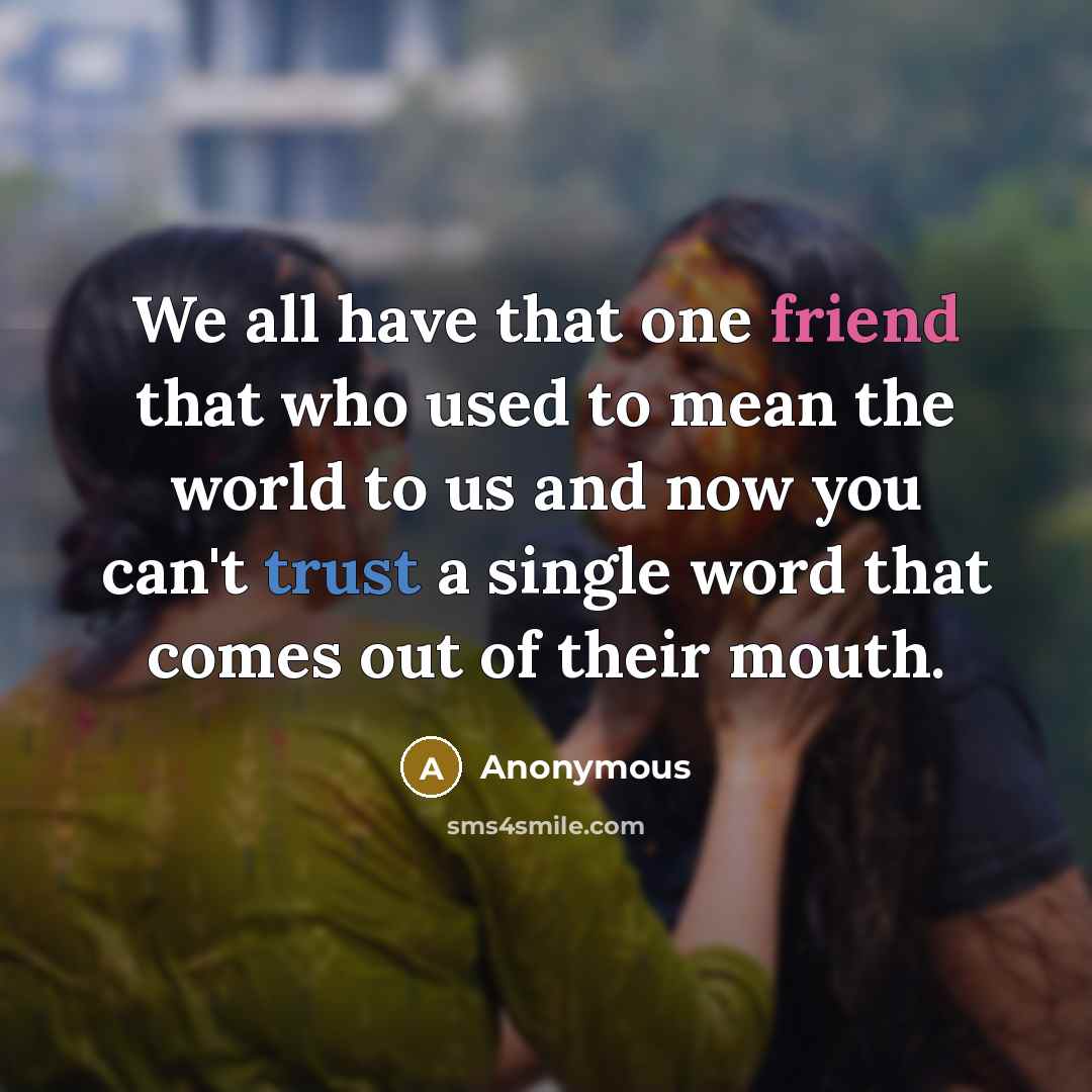 “We all have that one friend that who used to…” quote by Anonymous