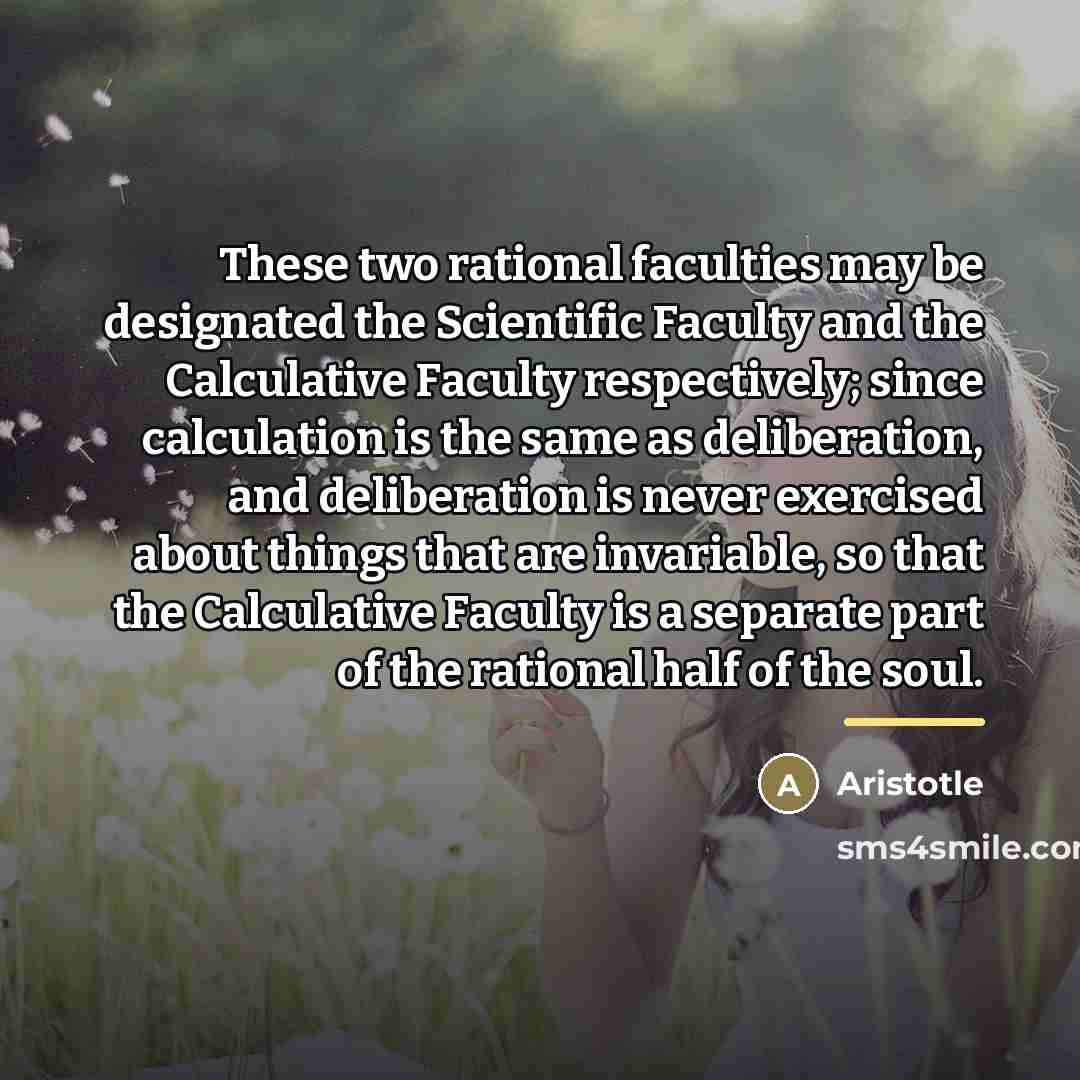 “These two rational faculties may be designated the Scientific Faculty…” quote by Aristotle