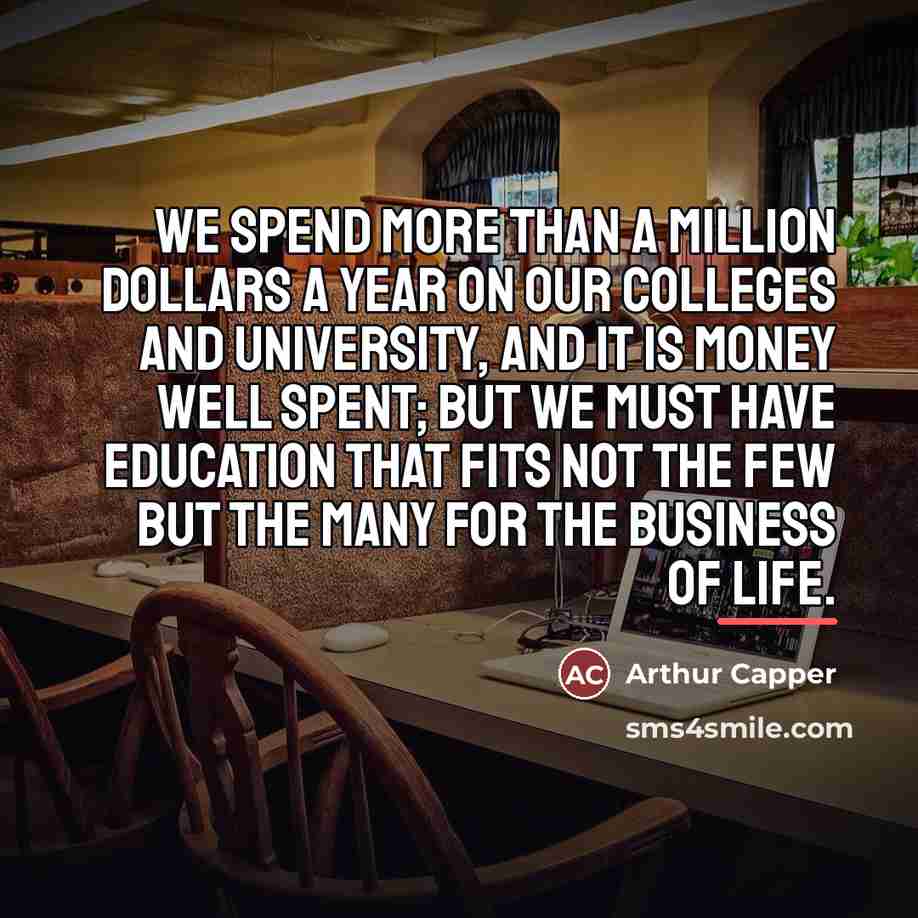 “We spend more than a million dollars a year on…” quote by Arthur Capper