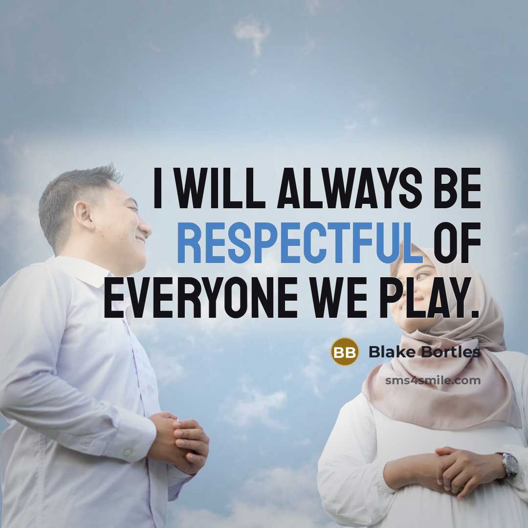 “I will always be respectful of everyone we play.…” quote by Blake Bortles