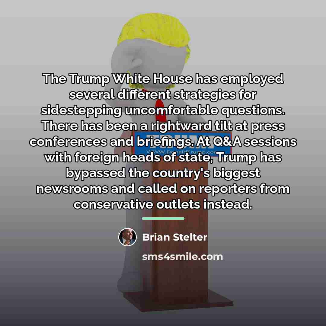“The Trump White House has employed several different strategies for…” quote by Brian Stelter