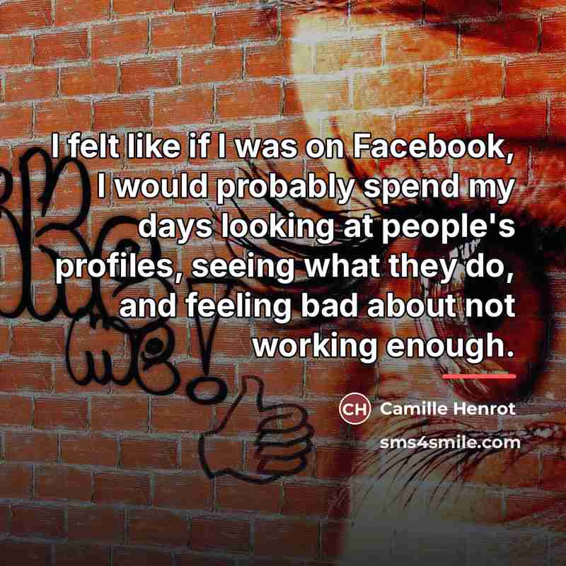 “I felt like if I was on Facebook, I would…” quote by Camille Henrot