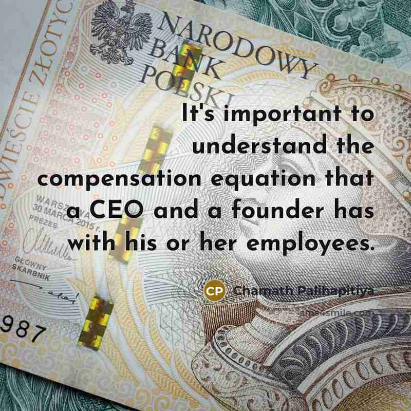 “It's important to understand the compensation equation that a CEO…” quote by Chamath Palihapitiya