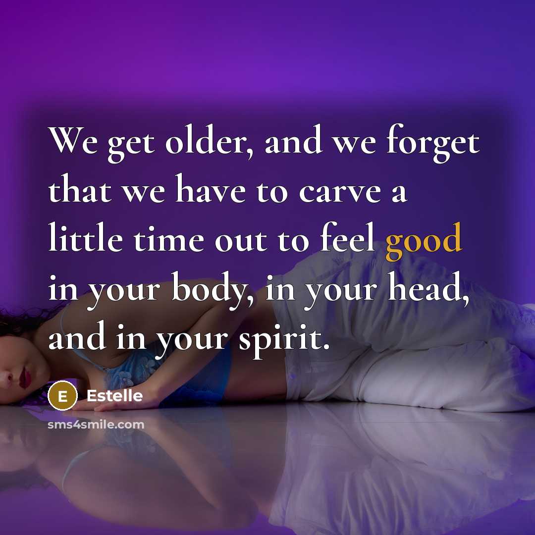 “We get older, and we forget that we have to…” quote by Estelle