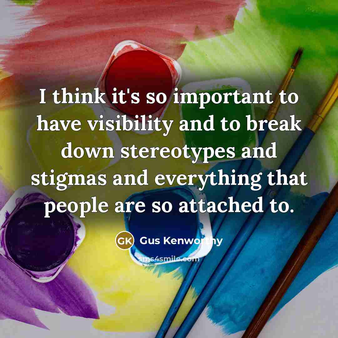 “I think it's so important to have visibility and to…” quote by Gus Kenworthy