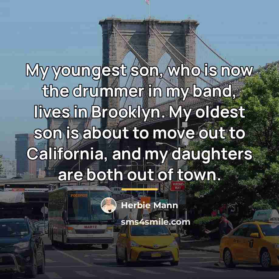“My youngest son, who is now the drummer in my…” quote by Herbie Mann
