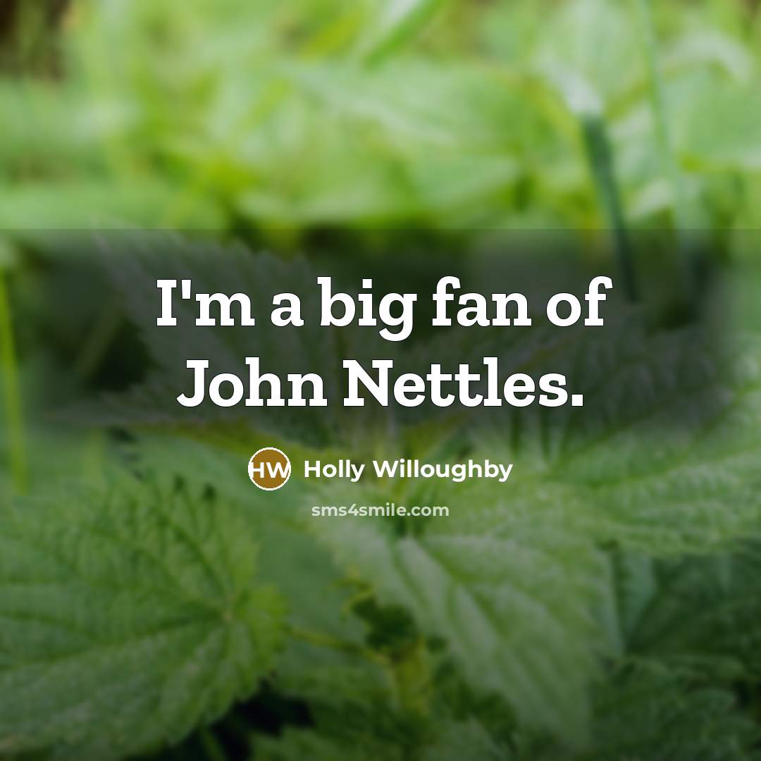 “I'm a big fan of John Nettles.…” quote by Holly Willoughby